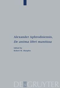 Alexander Aphrodisiensis, &quot;De anima libri mantissa&quot; 1