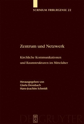 Gisela Drossbach, Hans-Joachim Schmidt - Zentrum und Netzwerk, Inbunden