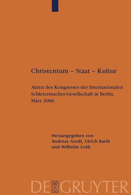 Andreas Arndt, Ulrich Barth, Wilhelm Gräb - Christentum - Staat - Kultur, Inbunden