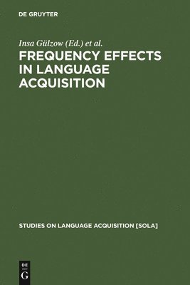 Frequency Effects in Language Acquisition 1