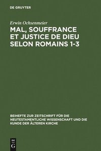 bokomslag Mal, Souffrance Et Justice de Dieu Selon Romains 1-3