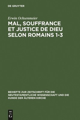 bokomslag Mal, Souffrance Et Justice de Dieu Selon Romains 1-3