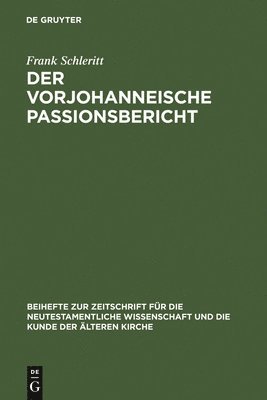 bokomslag Der vorjohanneische Passionsbericht