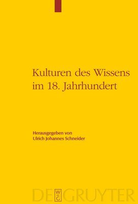 bokomslag Kulturen des Wissens im 18. Jahrhundert