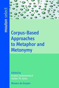 bokomslag Corpus-Based Approaches to Metaphor and Metonymy