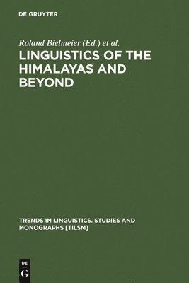 Roland Bielmeier, Felix Haller - Linguistics of the Himalayas and Beyond, Inbunden