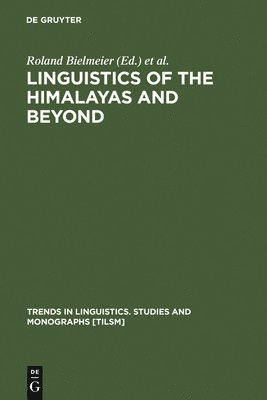 Linguistics of the Himalayas and Beyond 1