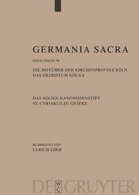 bokomslag Germania Sacra, Band 50, Die Bistmer der Kirchenprovinz Kln. Das Erzbistum Kln 6. Das adelige Kanonissenstift St. Cyriakus zu Geseke