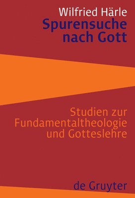 Wilfried Härle - Spurensuche nach Gott, Häftad