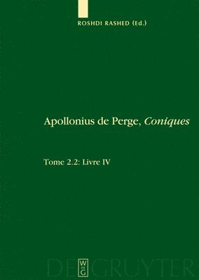 Roshdi Rashed - Livre IV. Commentaire Historique Et Mathématique, Édition Et Traduction Du Texte Arabe, Inbunden