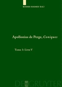 bokomslag Apollonius de Perge, Coniques, Tome 3, Livre V. Commentaire historique et mathmatique, dition et traduction du texte arabe