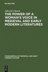 bokomslag Power of a Woman's Voice in Medieval and Early Modern Literatures
