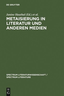 Janine Hauthal, Julijana Nadj, Ansgar Nünning, Henning Peters - Metaisierung in Literatur und anderen Medien, Inbunden