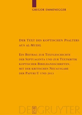 Gregor Emmenegger - Text des koptischen Psalters aus al-Mudil, Inbunden