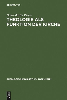 Theologie als Funktion der Kirche 1