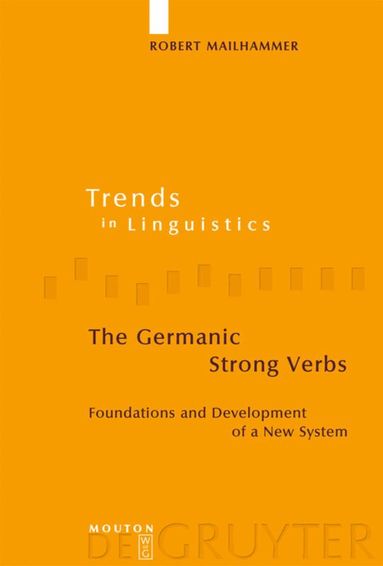 Robert Mailhammer - Germanic Strong Verbs, Inbunden