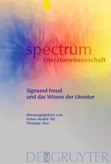 Peter-André Alt, Thomas Anz - Sigmund Freud und das Wissen der Literatur, Inbunden