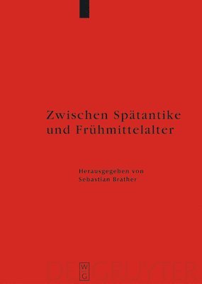Sebastian Brather - Zwischen Spätantike und Frühmittelalter, Inbunden