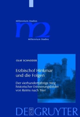 Olaf Schneider - Erzbischof Hinkmar Und Die Folgen, Inbunden