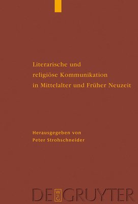 Literarische und religise Kommunikation in Mittelalter und Frher Neuzeit 1