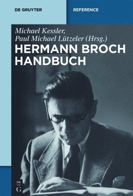 Michael Kessler, Paul Michael Lützeler - Hermann-Broch-Handbuch, Inbunden