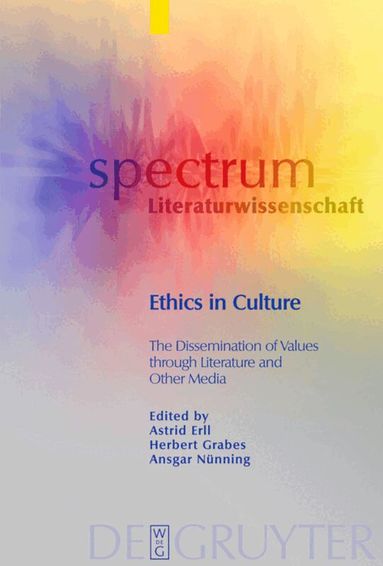 Astrid Erll, Herbert Grabes, Ansgar Nünning - Ethics in Culture, Inbunden