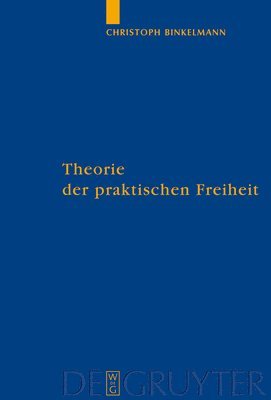 bokomslag Theorie der praktischen Freiheit
