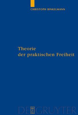 bokomslag Theorie der praktischen Freiheit