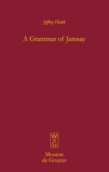 Jeffrey Heath - Grammar of Jamsay, Inbunden