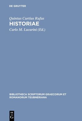 Quintus Curtius Rufus, Carlo M Lucarini - Historiae, Inbunden
