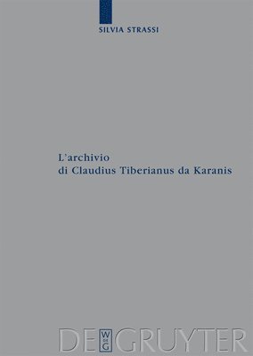 Larchivio di Claudius Tiberianus da Karanis 1