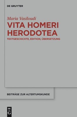Maria Vasiloudi - Vita Homeri Herodotea, Inbunden