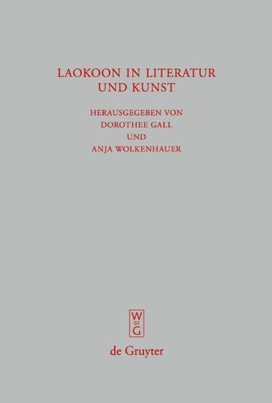 Dorothee Gall, Anja Wolkenhauer - Laokoon in Literatur und Kunst, Inbunden