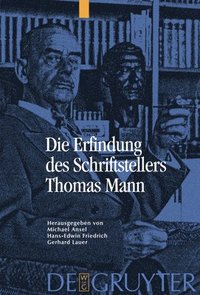 bokomslag Die Erfindung des Schriftstellers Thomas Mann