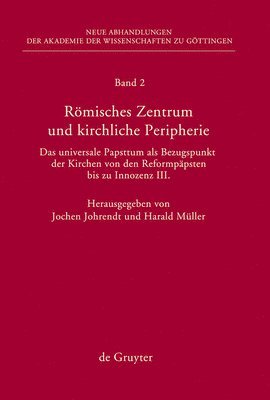 Jochen Johrendt, Harald Müller - Römisches Zentrum und kirchliche Peripherie, Inbunden