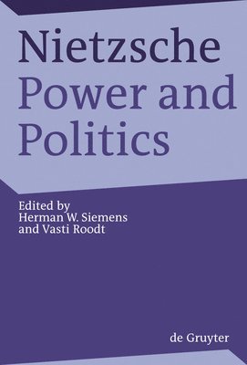 Nietzsche, Power and Politics 1