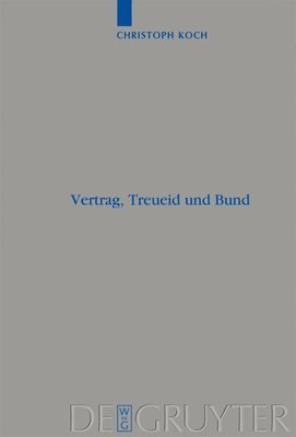 Christoph Koch - Vertrag, Treueid und Bund, Inbunden
