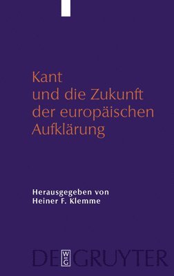 bokomslag Kant und die Zukunft der europischen Aufklrung