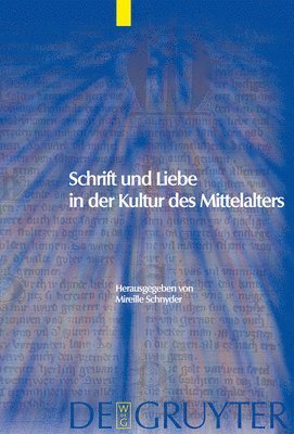 bokomslag Schrift und Liebe in der Kultur des Mittelalters