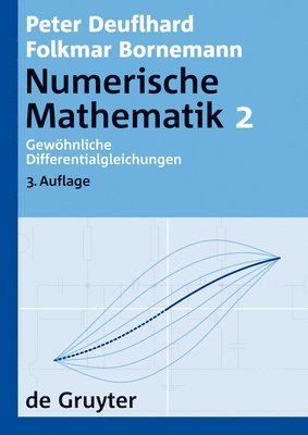 Peter Deuflhard, Folkmar Bornemann - Numerische Mathematik, [Band] 2, Gewöhnliche Differentialgleichungen, Inbunden