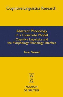 Abstract Phonology in a Concrete Model 1