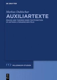 bokomslag Auxiliartexte: PRAXIS Und Theorie Einer Textfunktion Im Antiken Literarischen Feld