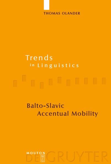 Thomas Olander - Balto-Slavic Accentual Mobility, Inbunden