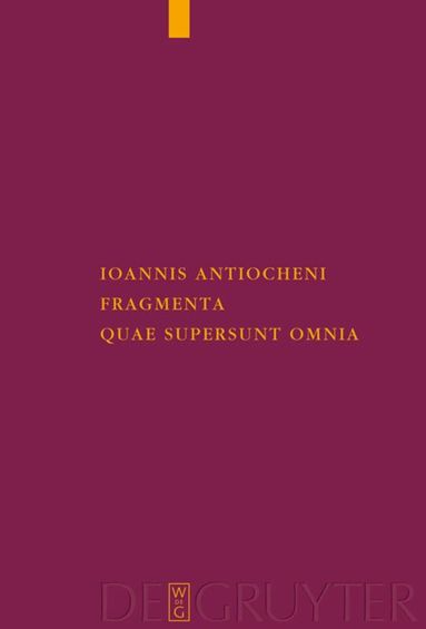 Sergei Mariev - Ioannis Antiocheni fragmenta quae supersunt omnia, Inbunden