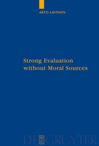bokomslag Strong Evaluation without Moral Sources