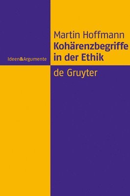 Kohrenzbegriffe in der Ethik 1