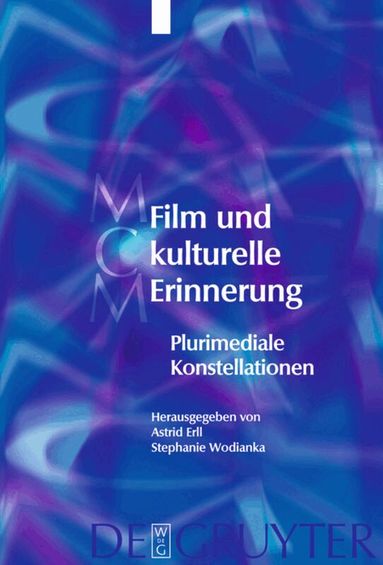 Astrid Erll, Stephanie Wodianka - Film und kulturelle Erinnerung, Inbunden