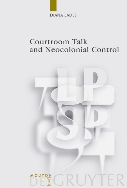 Courtroom Talk and Neocolonial Control 1