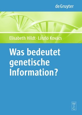 Was bedeutet &quot;genetische Information&quot;? 1