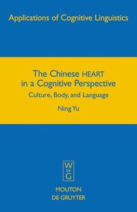bokomslag The Chinese HEART in a Cognitive Perspective
